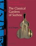 Cultural China: The Classical Gardens of Suzhou