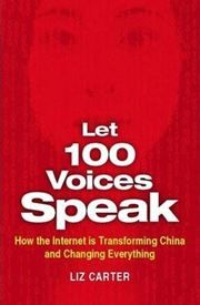 Let 100 Voices Speak: How the Internet is Transforming China and Changing Everything