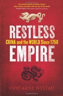 Restless Empire: China and the World Since 1750