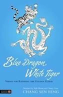 Blue Dragon, White Tiger: Verses for Refining the Golden Elixir