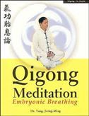 Qigong Meditation: Embryonic Breathing