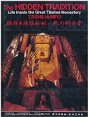 The Hidden Tradition: Life inside the Great Tibetan Monastery Tashilhunpo