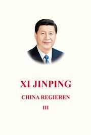 Xi Jinping: China Regieren III