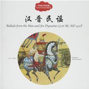 Ballads from the Han and Jin Dynasties (206 BC - AD 420) - First Books for Early Learning Series