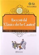 Racconti Dal 'classicl Dei Tre Caratteri' - Racconti dai classici scolastici cinesi