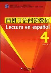 Xibanyayu yuedu jiaocheng 4 - xibanyayu zhuanyu benkesheng xilie jiaocai