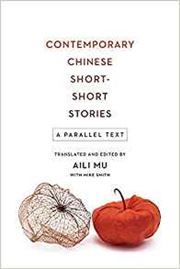 Contemporary Chinese Short-Short Stories: A Parallel Text