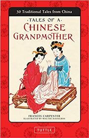 Tales of a Chinese Grandmother: 30 Traditional Tales from China