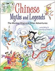 Chinese Myths and Legends: The Monkey King and Other Adventures