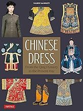 Chinese Dress: From the Qing Dynasty to the Present Day