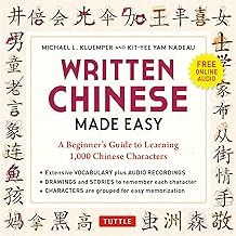 Written Chinese Made Easy: A Beginner's Guide to Learning 1,000 Chinese Characters