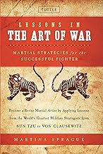 Lessons in the Art of War: Martial Strategies for the Successful Fighter