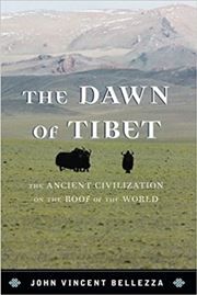 The Dawn of Tibet: The Ancient Civilization on the Roof of the World