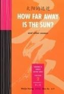 How Far Away is the Sun? and Other Essays - Readings in Chinese Culture Series, Volume 2