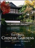 The Great Chinese Gardens: History, Concepts, Techniques