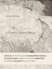 A Phone Call from Dalian: Selected Poems of Han Dong