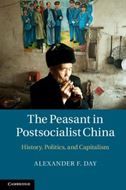 The Peasant in Postsocialist China: History, Politics, and Capitalism