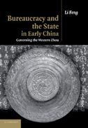 Bureaucracy and the State in Early China: Governing the Western Zhou
