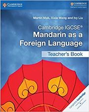 Cambridge IGCSE Mandarin as a Foreign Language - Teacher's Book