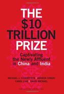 $10 Trillion Prize: Captivating the Newly Affluent in China and India