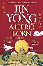 A Hero Born: Legends of the Condor Heroes Vol. 1