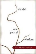 T'ai Chi as a Path of Wisdom