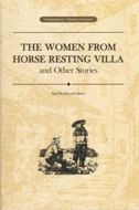 The Women From Horse Resting Villa and Other Stories