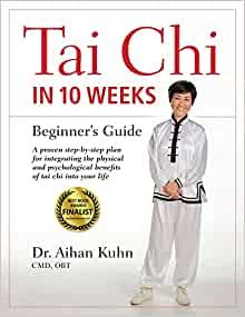 Tai Chi in 10 Weeks: A Beginner's Guide