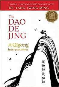 The DAO de Jing: Qigong Interpretation: A Qigong Interpretation