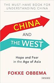 China and the West: Hope and Fear in the Age of Asia