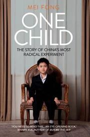One Child : The Story of China's Most Radical Experiment
