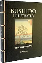 Bushido Illustrated: The Soul of Japan (Chinese Bound Classics)