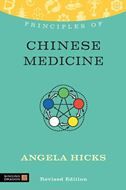 Principles of Chinese Medicine: What It Is, How It Works, and What It Can Do for You