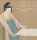 Masterpieces of Chinese Painting: 700-1900