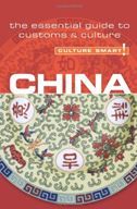 China - Culture Smart! The Essential Guide to Customs and Culture