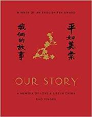 Our Story: A Memoir of Love and Life in China