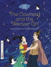 The Cowherd and the Weaver Girl - Classic Chinese Tales