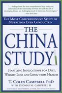 The China Study: The Most Comprehensive Study of Nutrition Ever Conducted and the Startling Implications for Diet, Weight Loss and Long-term Health