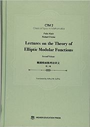 Lectures on the Theory of Elliptic Modular Functions