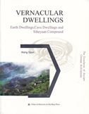 Vernacular Dwellings - The Excellence of Ancient Chinese Architecture Series