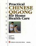 Practical Chinese Qigong for Home Health Care