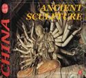 Ancient Sculpture - Culture of China Series