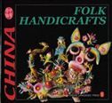 Folk Handicrafts - Culture of China Series