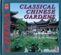 Classical Chinese Gardens - Culture of China Series