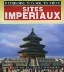 Sites imperiaux - Patrimoine mondial en Chine