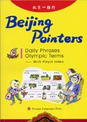 Beijing Pointers: Daily Phrases Olympic Terms with Pinyin Index