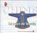 Chine - Le pays de la soie