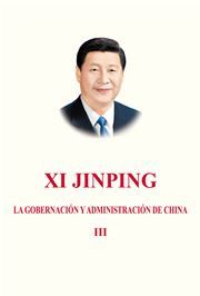 Xi Jinping: La Gobernación Y Administración de China III