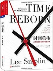 Time Reborn: From the Crisis in Physics to the Future of the Universe