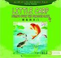 Little Carp Jumps Over the Dragon Gate - Illustrated Classic Chinese Tales: Fairy Tales
